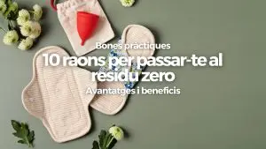10 raons per passar-te al residu zero